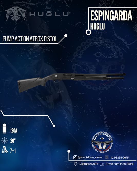Espingarda Huglu  PUMP ACTION ATROX PISTOL